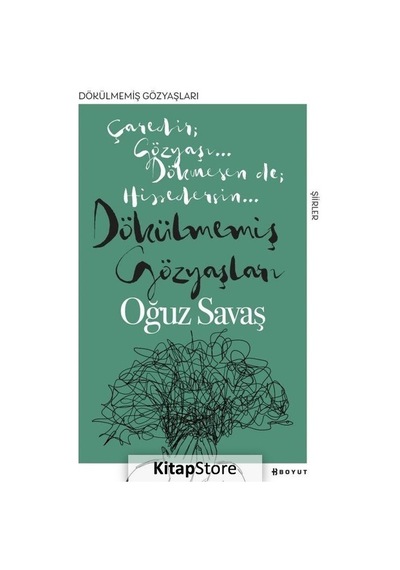 Dökülmemiş Gözyaşları - Oğuz Savaş - Boyut Yayın Grubu