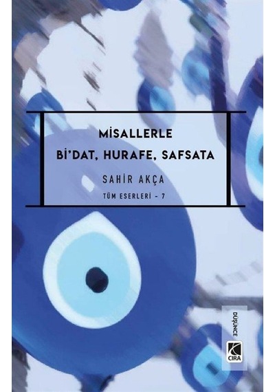 Misallerle Bi'dat, Hurafe, Safsata / Sahir Akça