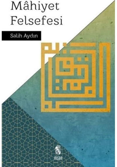 Mahiyet Felsefesi  - Salih Aydın  - İnsan Yayınları