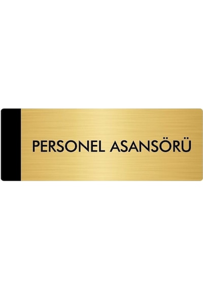 Metal Yönlendirme Levhası, Departman Kapı Isimliği Personel Asansörü 5x20 Cm Altın Renk