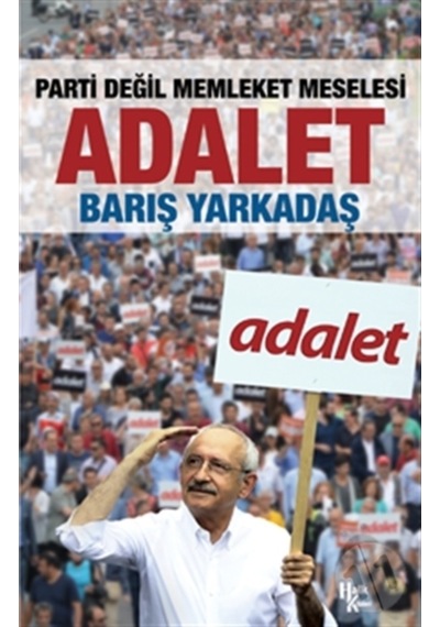Adalet:Parti Değil Memleket Meselesi 9786059350945