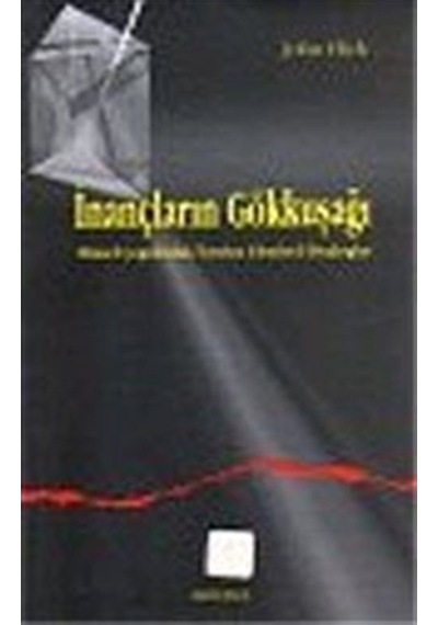 İnançların Gökkuşağı - John Hick - Ankara Okulu Yayınları