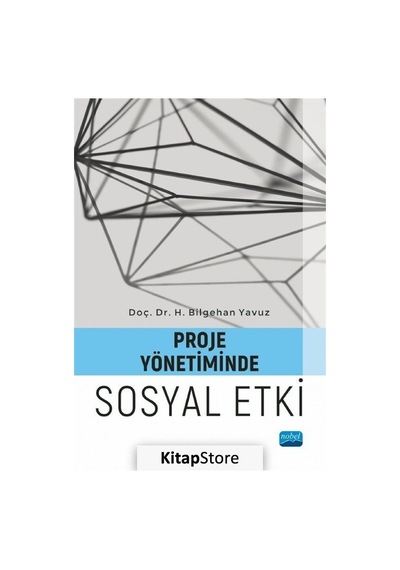 Proje Yönetiminde Sosyal Etki - H. Bilgehan Yavuz - Nobel Akademik Yayıncılık