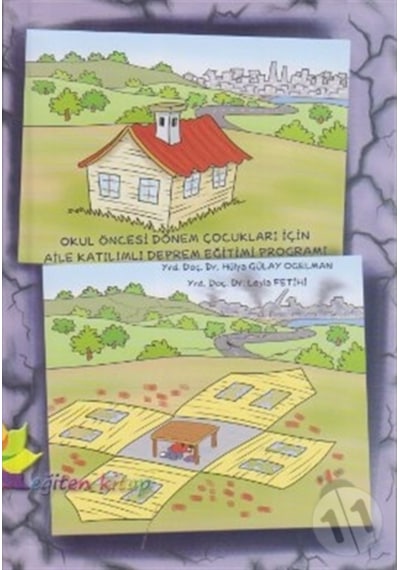 Okul Öncesi Dönem Çocukları İçin Aile Katılımlı Deprem Eğitimi Programı - Leyla Fetihi -  Hülya Gülay Ogelman - Eğiten Kitap