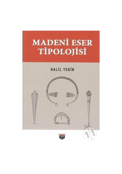 Madeni Eser Tipolojisi - Halil Tekin - Bilgin Kültür Sanat