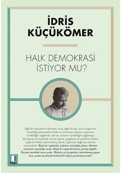 Halk Demokrasi İstiyor mu? - İdris Küçükömer - Kapı Yayınları