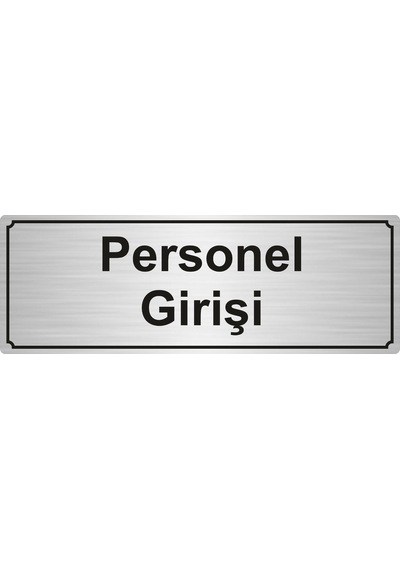 Perşonel Girişi Yönlendirme Levhası 7Cmx20Cm Gümüş Renk Metal