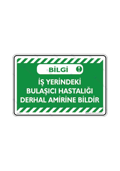 Iş Yerindeki Bulaşıcı Hastalığı Derhal Amirine Bildir (544332772)