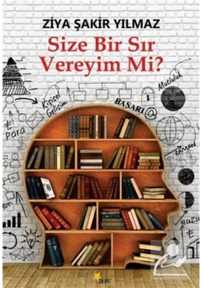 Size Bir Sır Vereyim Mi? - Ziya Şakir Yılmaz - Beyaz Yayınları