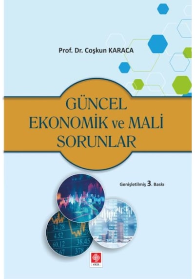 Güncel Ekonomik ve Mali Sorunlar  -  Coşkun Karaca  -  Ekin Basım Yayın