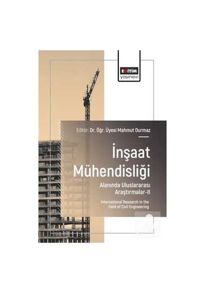 İnşaat Mühendisliği Alanında Uluslararası Araştırmalar / Kolektif