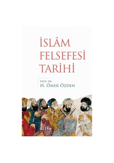 Islam Felsefesi Tarihi/H. Ömer Özden 9786059521505