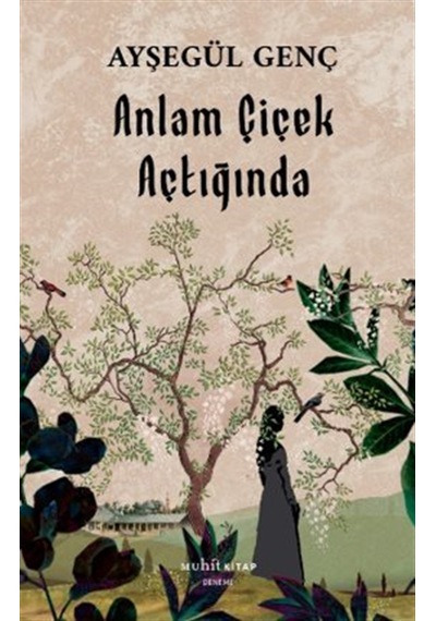 Anlam Çiçek Açtığında / Ayşegül Genç