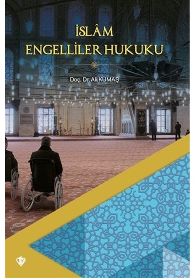 İslam Engelliler Hukuku / Ali Kumaş 9786057580191