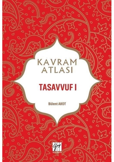 Kavram Atlası / Tasavvuf 1 / Bülent Akot