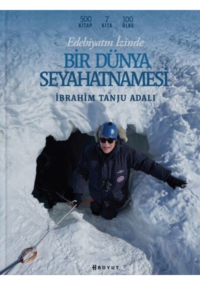 Edebiyatın İzinde Bir Dünya Seyahatnamesi / İbrahim Tanju Adalı