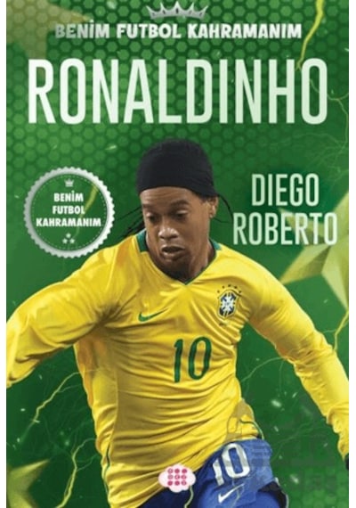 Ronaldinho Benim Futbol Kahramanım