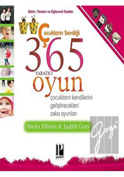 Çocukların Sevdiği 365 Yaratıcı Oyun Pozitif Yayınları  -  Pozitif Yayınları