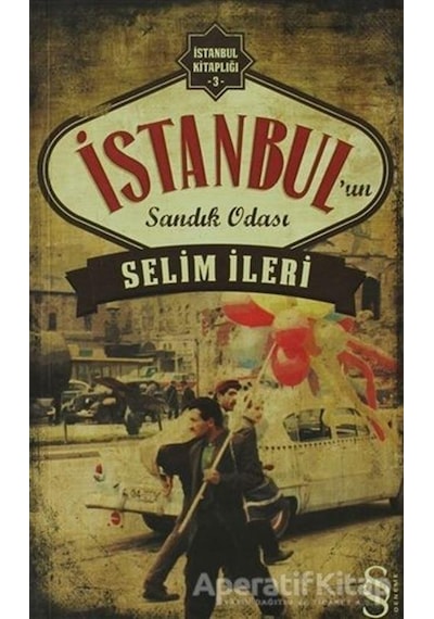İstanbul'un Sandık Odası - Selim İleri - Everest Yayınları