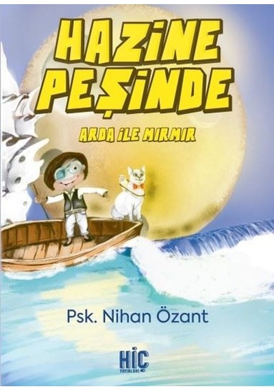 Hazine Peşinde - Arda ile Mırmır - Nihan Özant - Hiç Yayınları