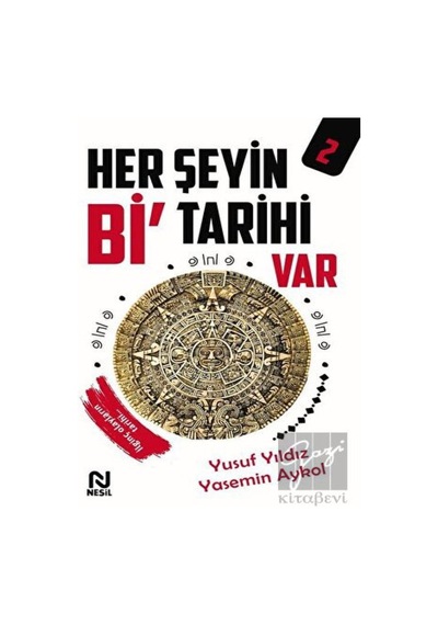 Her Şeyin Bi’ Tarihi Var -  2 -  Nesil Yayınları