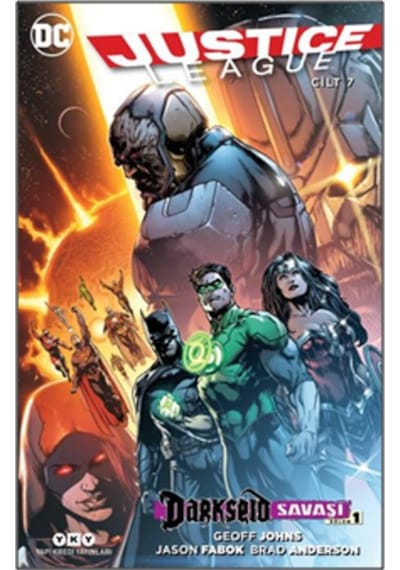 Justice League Cilt 7 - Darkseid Savaşı Bölüm 1 - Brad Anderson -  Jason Fabok - Yapı Kredi Yayınları