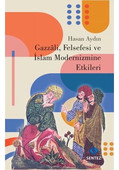 Gazzali, Felsefesi Ve İslam Modernizmine Etkileri