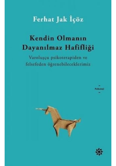 Kendin Olmanın Dayanılmaz Hafifliği - Ferhat Jak İçöz - Doğan Novus