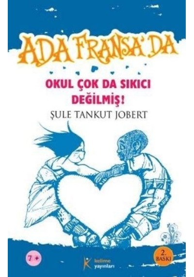Ada Fransa'da-Okul Çok da Sıkıcı Değilmiş - Şule Tankut Jobert - Kelime Yayınları
