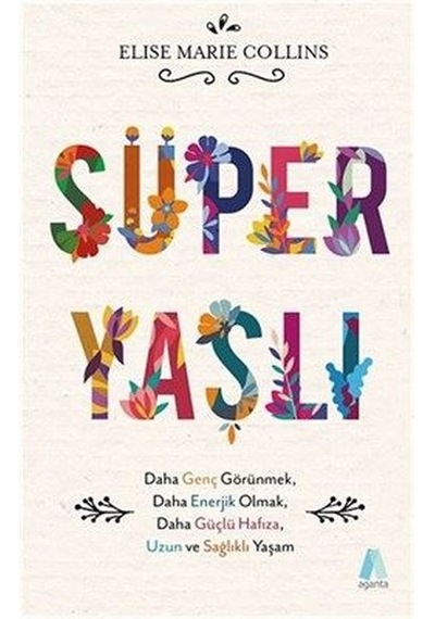 Süper Yaşlı - Elise Marie Collins - Aganta Kitap