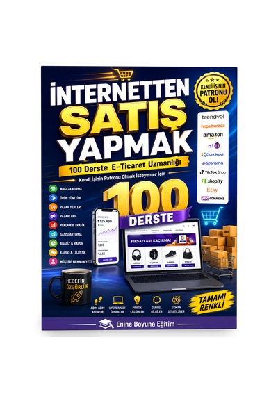 İnternetten Satış Yapmak 100 Derste E-ticaret Uzmanlığı