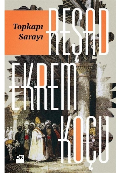 Topkapı Sarayı / Reşad Ekrem Koçu 9786050926392