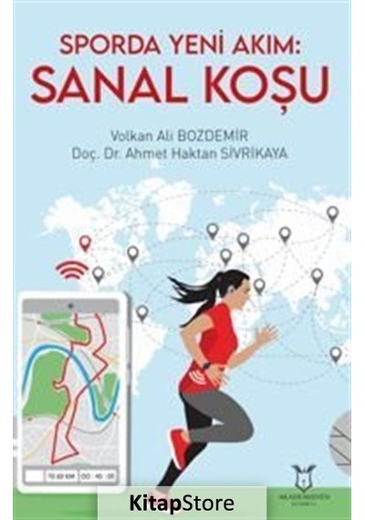 Sporda Yeni Akım: Sanal Koşu - Volkan Ali Bozdemir - Akademisyen Kitabevi