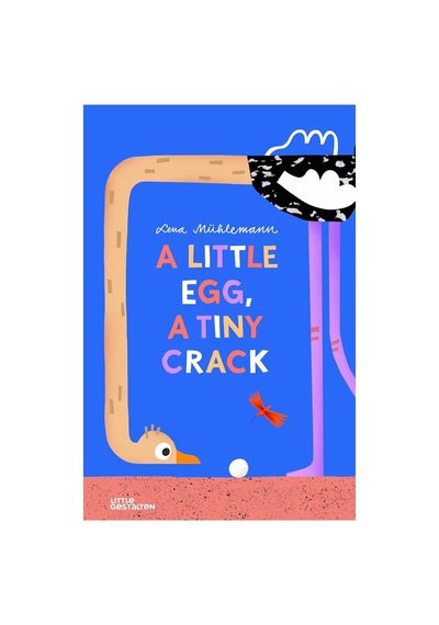 Gestalten A Little Egg, A Tiny Crack 9783967047929