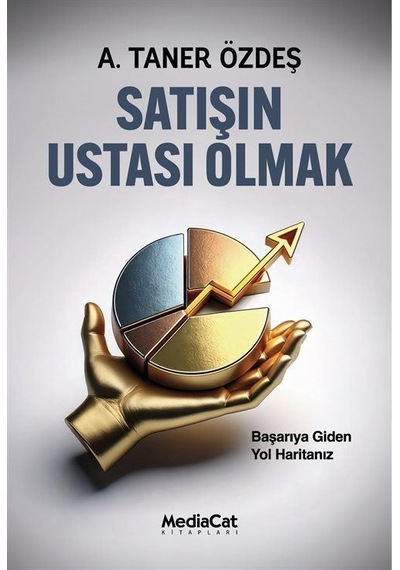 Satışın Ustası Olmak / A. Taner Özdeş