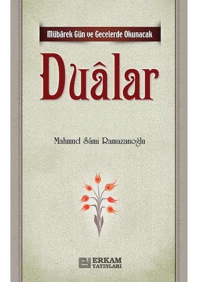 Mübarek Gün Ve Gecelerde Okunacak Dualar - Mahmud Sami Ramazanoğl