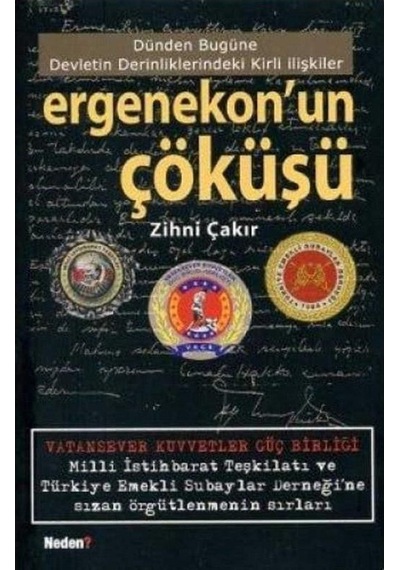 Ergenekon'un Çöküşü 1 Dünden Bugüne Devletin Derinliklerindeki Kirli İşler - Zihni Çakır