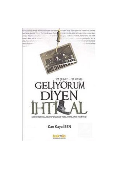 22 Şubat-22 Mayıs Geliyorum Diyen İhtilal - Can Kaya İssn - Kaknüs Yayınları