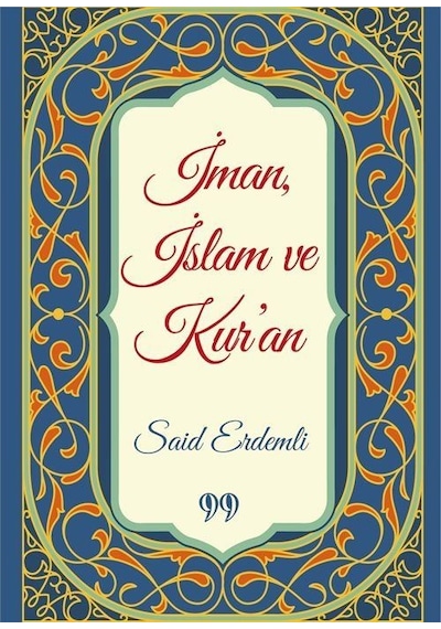 İman, İslam Ve Kur'an Cep Boy / Said Erdemli