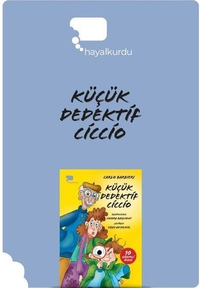 Küçük Dedektif Ciccio - 10 Gizemli Öykü - Carlo Barbieri - Hayalkurdu Yayınları