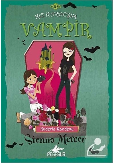 Kız Kardeşim Vampir 10 - Kaderle Randevu - Sienna Mercer - Pegasus