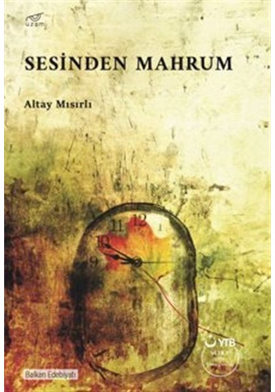 Sesinden Mahrum / Altay Mısırlı
