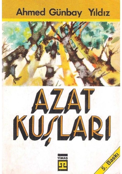 Azat Kuşları - Ahmed Günbay Yıldız 2.el
