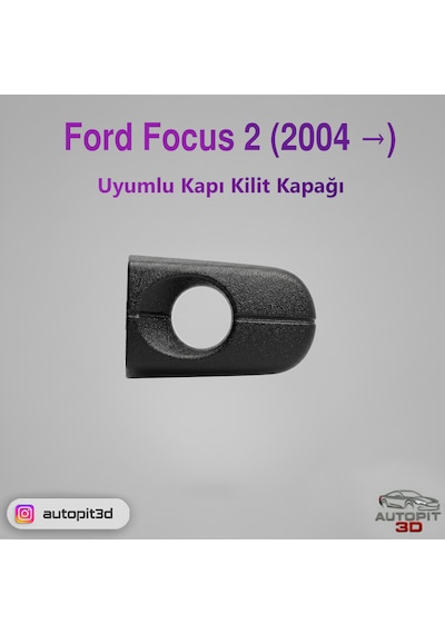 Ford Focus 2 2004 Uyumlu Kapı Kilit Kapağı