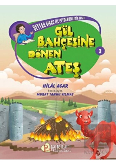 Gül Bahçesine Dönen Ateş Pırıltı Kitapları - Erkam  -  Pırıltı Kitapları - Erkam