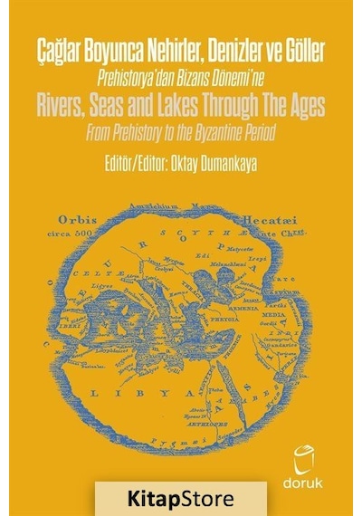Çağlar Boyunca Nehirler Denizler ve Göller - Rivers Seas and Lakes Through The Ages- Doruk Yayınları