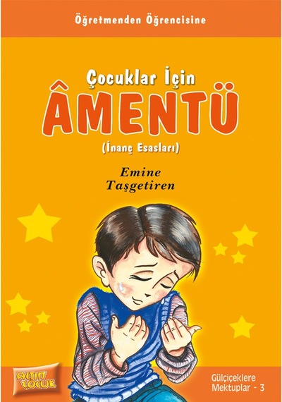 Çocuklar için Âmentü Inanç Esasları - Emine Taşgetiren