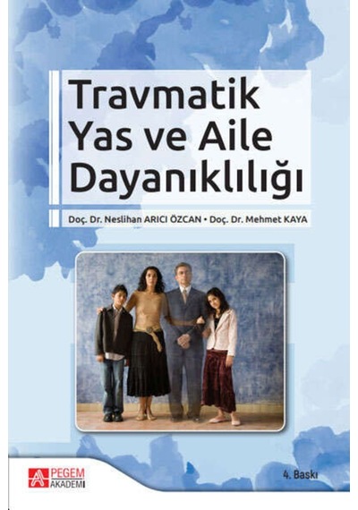 Travmatik Yas Ve Aile Dayanıklığı