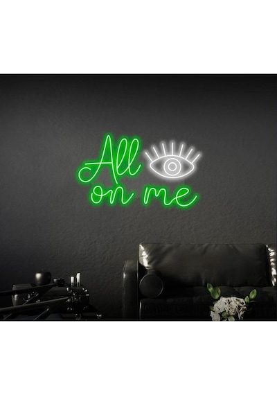All Eyes On Me Yazılı Neon Tabela Yeşil