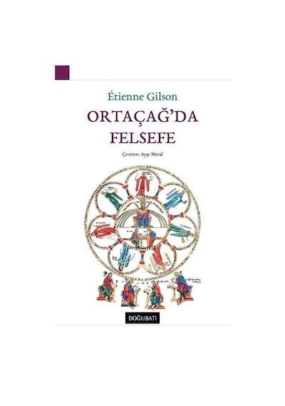 Ortaçağ'da Felsefe - Etienne Gilson - Doğu Batı Yayınları
